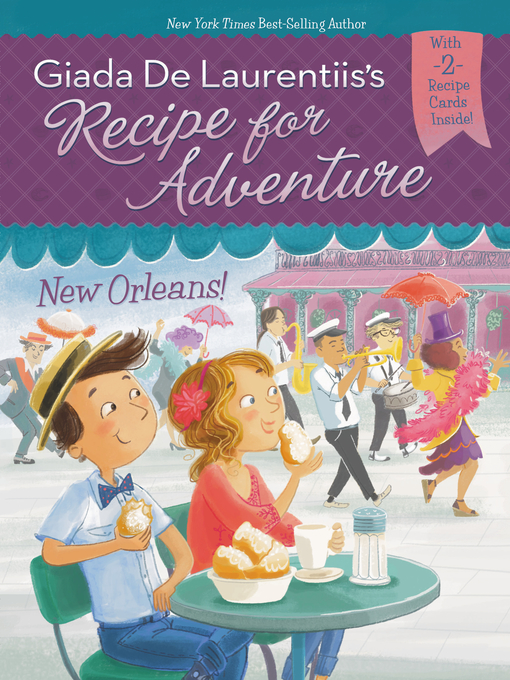 Title details for New Orleans! by Giada De Laurentiis - Available